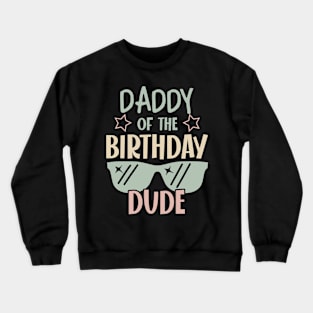 daddy Of The Birthday Boy glasses B-day Gift For Boys Girl Kids Crewneck Sweatshirt